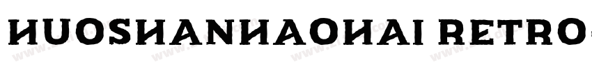 HuoshanHaohai Retro字体转换